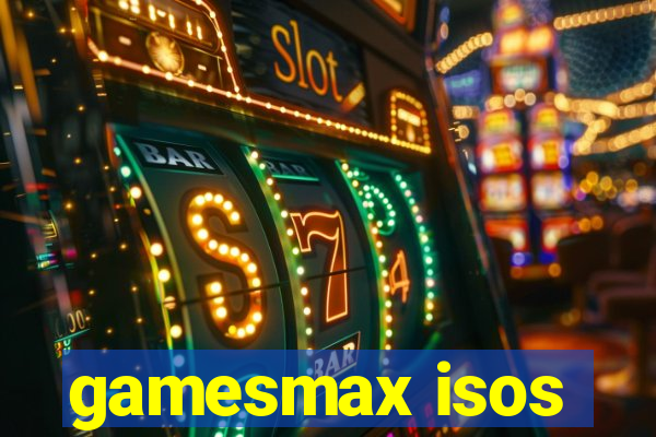 gamesmax isos